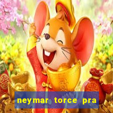 neymar torce pra que time